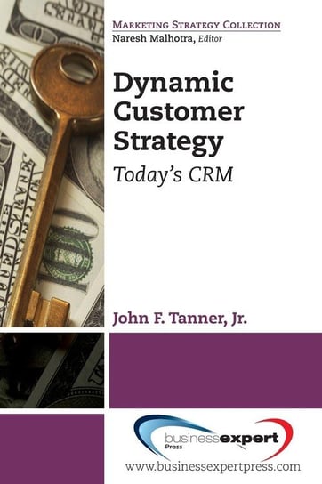 Dynamic Customer Strategy Tanner Jr. John F.