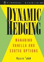 Dynamic Hedging. Taleb Nassim Nicholas