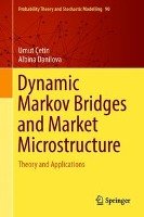 Dynamic Markov Bridges and Market Microstructure Çetin Umut, Danilova Albina