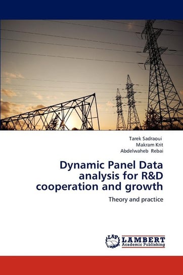 Dynamic Panel Data Analysis for R&d Cooperation and Growth Sadraoui Tarek
