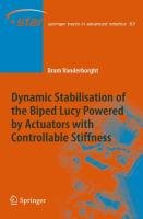 Dynamic Stabilisation of the Biped Lucy Powered by Actuators with Controllable Stiffness Vanderborght Bram