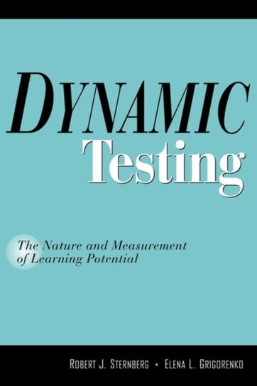 Dynamic Testing Sternberg Robert J., Grigorenko Elena L.