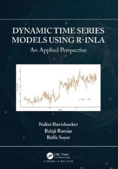 Dynamic Time Series Models using R-INLA. An Applied Perspective Taylor & Francis Ltd.