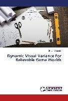 Dynamic Visual Variance For Believable Game Worlds Crumpler Clinton