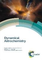 Dynamical Astrochemistry Williams David A., Hartquist Thomas W., Rawlings Jonathan M. C., Cecchi-Pestellini Cesare, Viti Serena