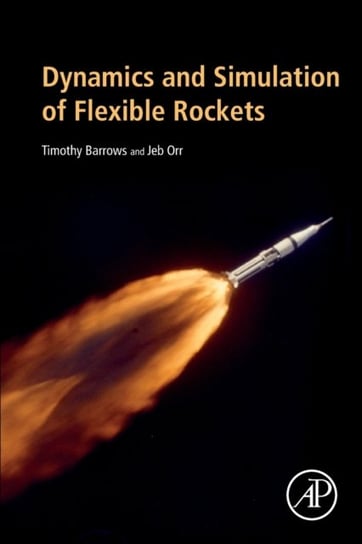 Dynamics and Simulation of Flexible Rockets Opracowanie zbiorowe