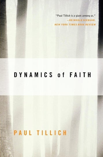 Dynamics of Faith Tillich Paul