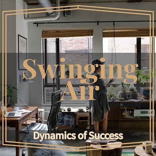 Dynamics of Success Swinging Air