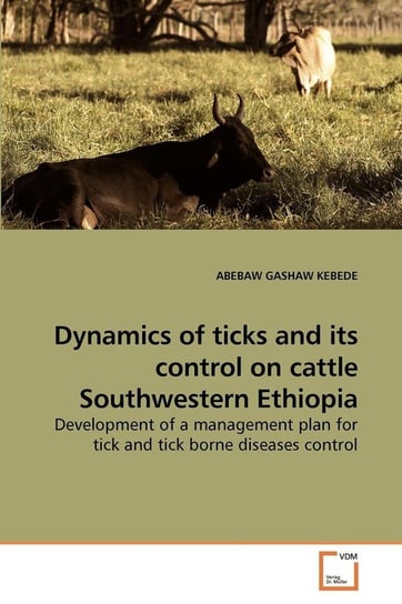 Dynamics of ticks and its control on             cattle Southwestern Ethiopia Gashaw Kebede Abebaw