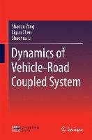 Dynamics of Vehicle-Road Coupled System Yang Shaopu, Chen Liqun, Li Shaohua