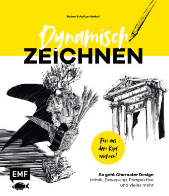 Dynamisch zeichnen - Frei aus dem Kopf skizzieren Edition Michael Fischer