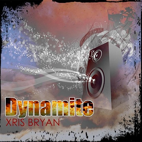 Dynamite_ Xris Bryan