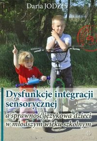 Dysfunkcje integracji sensorycznej a sprawność językowa dzieci w młodszym wieku szkolnym Jodzis Daria