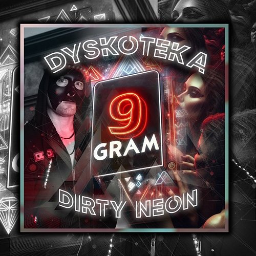 Dyskoteka (9 Gram) Dirty Neon