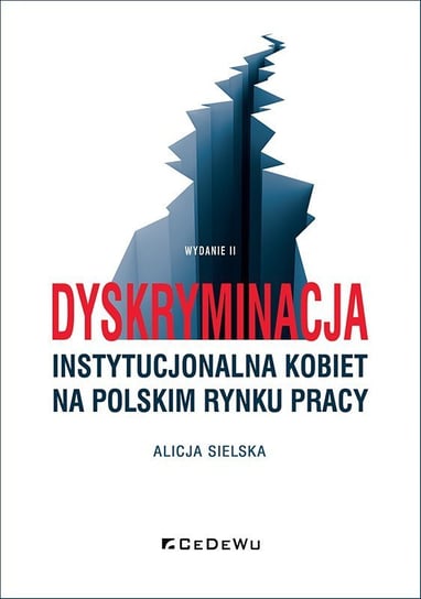 Dyskryminacja instytucjonalna kobiet na polskim rynku pracy Sielska Alicja
