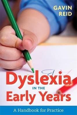 Dyslexia in the Early Years Reid Gavin