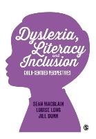 Dyslexia, Literacy and Inclusion Long Louise, Dunn Jill, Macblain Sean