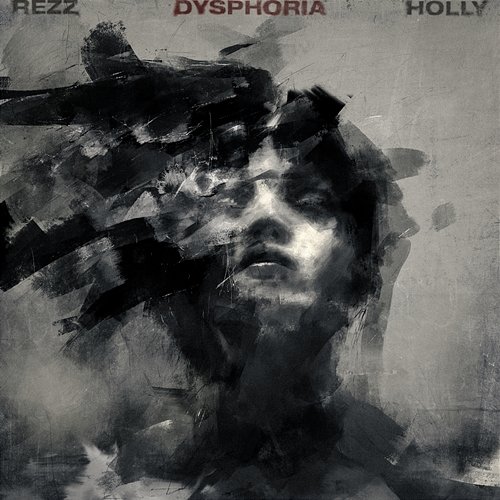 DYSPHORIA REZZ, Holly