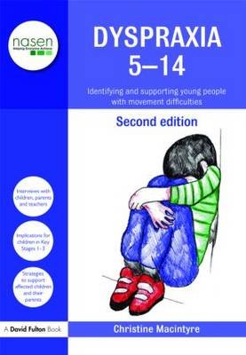 Dyspraxia 5-14: Identifying and Supporting Young People with Movement Difficulties Taylor & Francis Ltd.