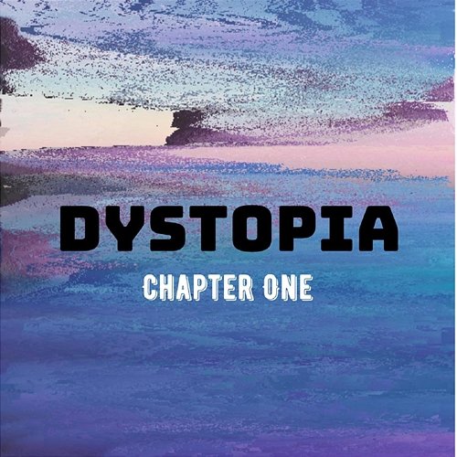 Dystopia: Chapter One 22 Degrees South