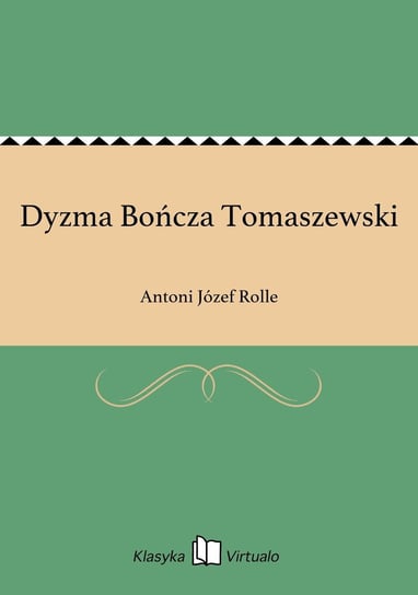 Dyzma Bończa Tomaszewski Rolle Antoni Józef