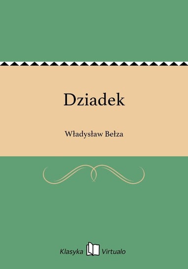 Dziadek Bełza Władysław