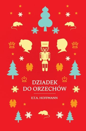Dziadek do orzechów Hoffmann E.T.A.