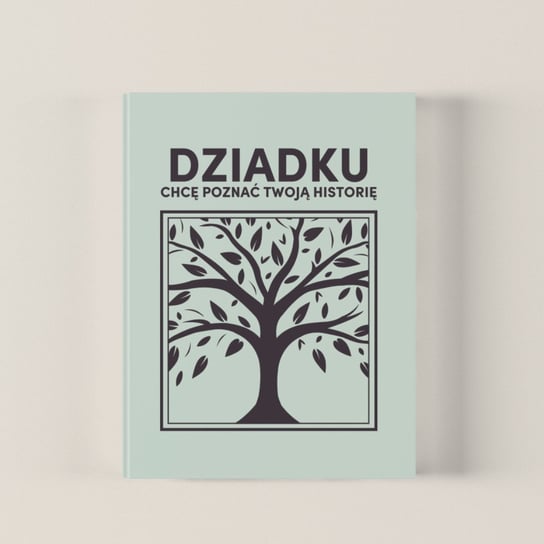 DZIADKU chcę poznać Twoją historię - Książka na Pokolenia Tymoteusz Werra
