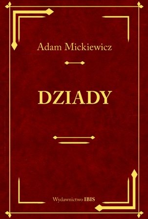 Dziady Mickiewicz Adam