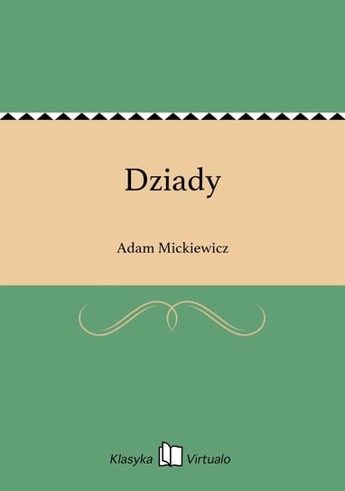 Dziady Mickiewicz Adam