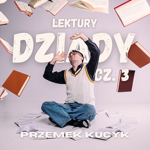 Dziady cz.3 Przemek Kucyk