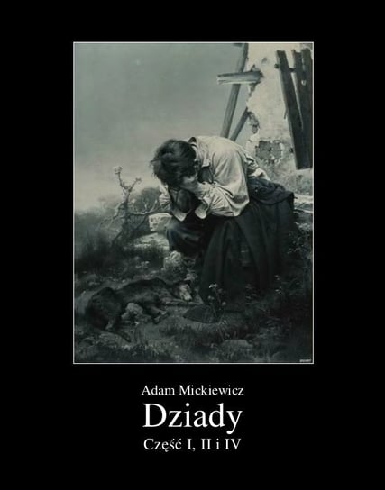 Dziady. Część 1, 2 i 4 - ebook mobi Mickiewicz Adam