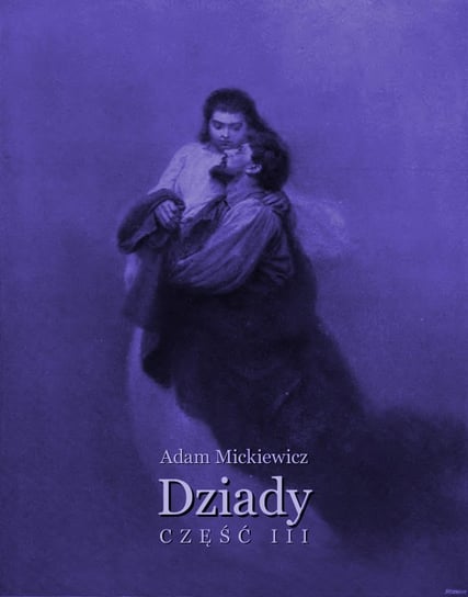 Dziady. Część 3 - ebook mobi Mickiewicz Adam