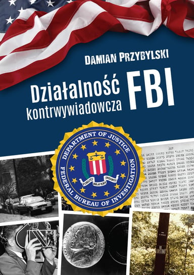 Działalność kontrwywiadowcza FBI Damian Przybylski