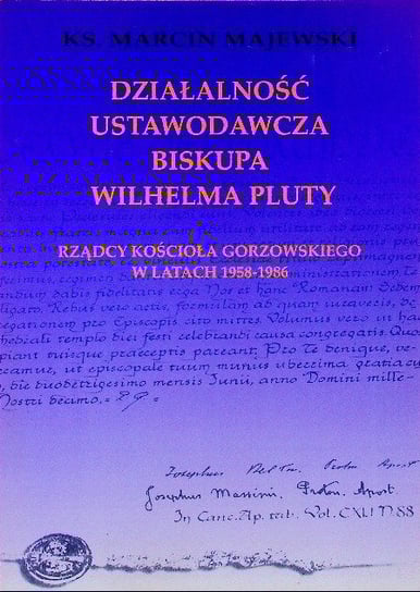 Działalność ustawodawcza biskupa Wilhelma Pluty Majewski Marcin