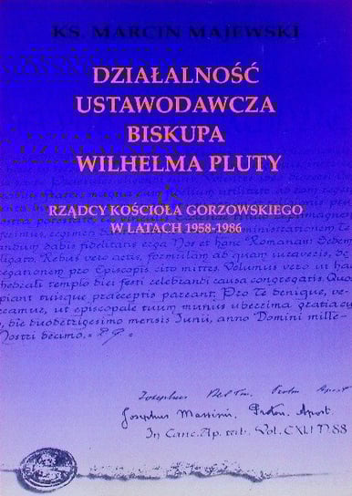 Działalność ustawodawcza biskupa Wilhelma Pluty Majewski Marcin
