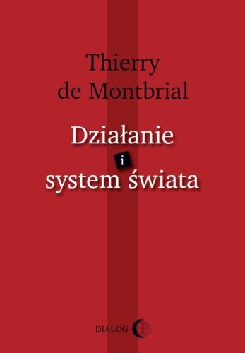 Działanie i System Świata De Montbrial Thierry