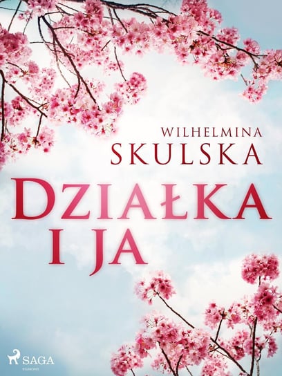 Działka i ja - ebook mobi Skulska Wilhelmina