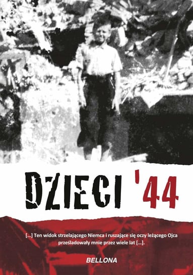 Dzieci 44. Wspomnienia dzieci powstańczej Warszawy Mirecki Jerzy