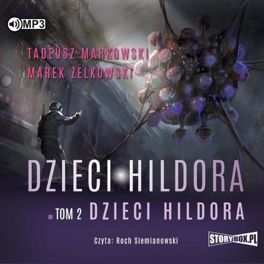 Dzieci Hildora. Tom 2 Markowski Tadeusz, Żelkowski Marek