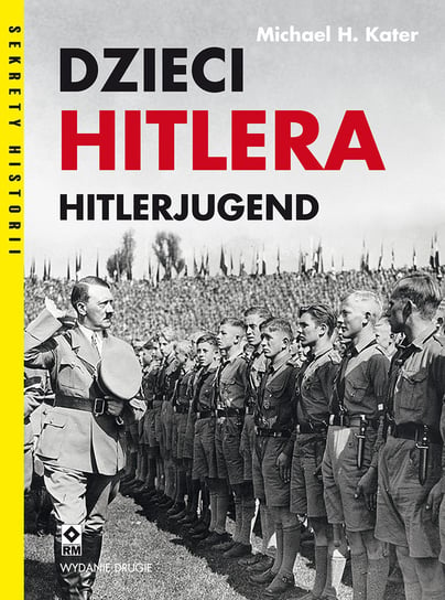 Dzieci Hitlera. Hitlerjugend Kater Michael H.