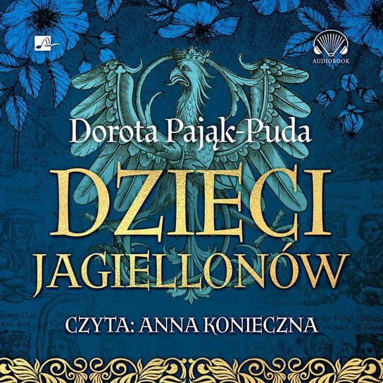 Dzieci Jagiellonów Pająk-Puda Dorota