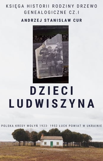 Dzieci Ludwiszyna Andrzej Stanisław Cur