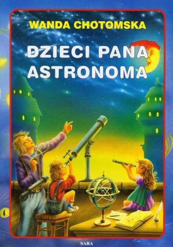 Dzieci Pana Astronoma Chotomska Wanda