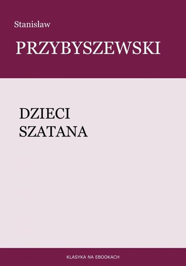 Dzieci szatana Przybyszewski Stanisław