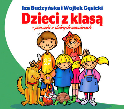 Dzieci z klasą - Piosenki o dobrych manierach Gęsicki Wojciech