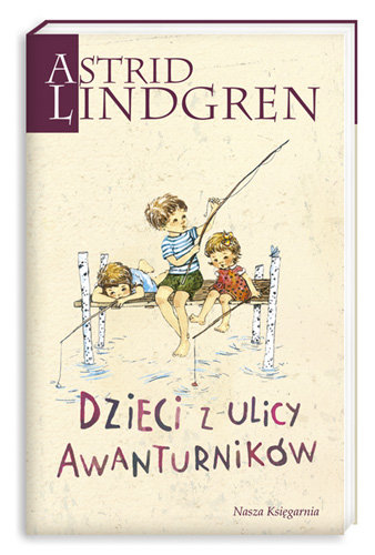 Dzieci z ulicy Awanturników Lindgren Astrid