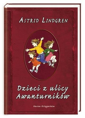 Dzieci z ulicy Awanturników Lindgren Astrid