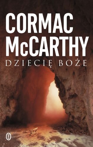 Dziecię boże Mccarthy Cormac