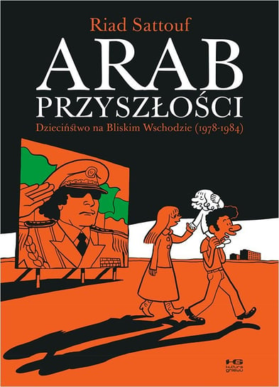 Dzieciństwo na Bliskim Wschodzie (1978-1984). Arab przyszłości. Tom 1 Sattouf Riad